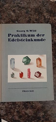 Image du vendeur pour Praktikum Der Edelsteinkunde mis en vente par Darby Jones