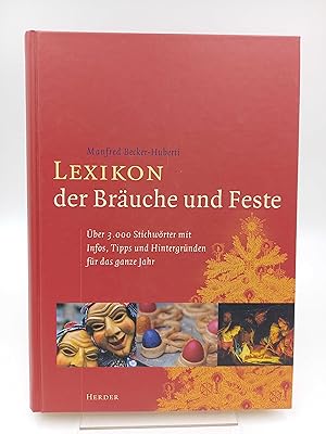 Bild des Verkufers fr Lexikon der Bruche und Feste ber 3000 Stichwrter mit Infos, Tipps und Hintergrnden fr das ganze Jahr zum Verkauf von Antiquariat Smock