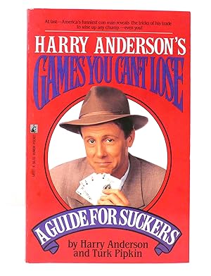 Seller image for HARRY ANDERSON'S GAMES YOU CANT LOSE A Guide for Suckers for sale by Rare Book Cellar