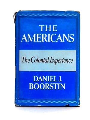 Imagen del vendedor de The Americans; The National Experience a la venta por World of Rare Books