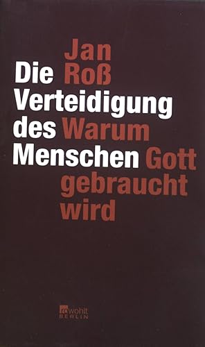 Bild des Verkufers fr Die Verteidigung des Menschen : Warum Gott gebraucht wird. zum Verkauf von books4less (Versandantiquariat Petra Gros GmbH & Co. KG)