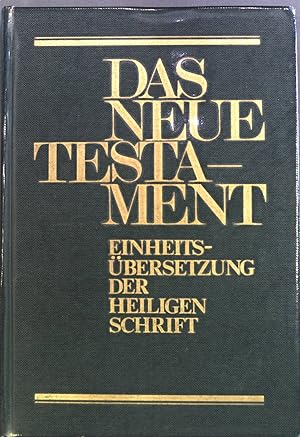 Image du vendeur pour Das Neue Testament : Einheitsbersetzung der heiligen Schrift. mis en vente par books4less (Versandantiquariat Petra Gros GmbH & Co. KG)