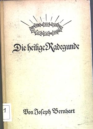 Bild des Verkufers fr Die heilige Radegunde : Ein Lebensbild aus d. Merowingerzeit. zum Verkauf von books4less (Versandantiquariat Petra Gros GmbH & Co. KG)