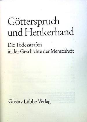 Seller image for Gtterspruch und Henkerhand : Die Todesstrafen in d. Geschichte d. Menschheit. for sale by books4less (Versandantiquariat Petra Gros GmbH & Co. KG)