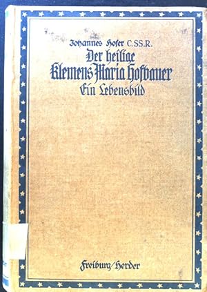 Bild des Verkufers fr Der heilige Klemens Maria Hofbauer: ein Lebensbild zum Verkauf von books4less (Versandantiquariat Petra Gros GmbH & Co. KG)