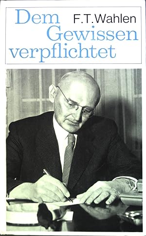 Bild des Verkufers fr Dem Gewissen verpflichtet : Zeugnisse aus d. Jahren 1940-1965. zum Verkauf von books4less (Versandantiquariat Petra Gros GmbH & Co. KG)