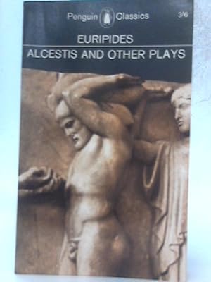 Bild des Verkufers fr Three Plays - Hippolytus, Iphigenia in Tauris, Alcestis zum Verkauf von World of Rare Books