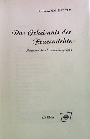 Bild des Verkufers fr Das Geheimnis der Feuernchte : Abenteuer einer Ministrantengruppe. zum Verkauf von books4less (Versandantiquariat Petra Gros GmbH & Co. KG)