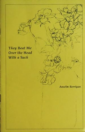 Seller image for They Beat Me Over The Head With A Sack for sale by Derringer Books, Member ABAA