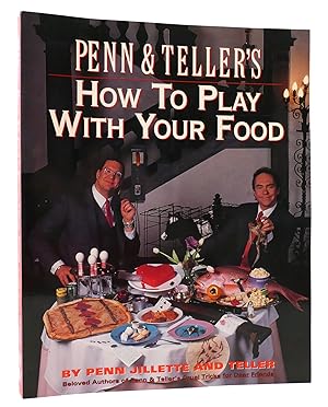 Immagine del venditore per PENN & TELLER'S HOW TO PLAY WITH YOUR FOOD venduto da Rare Book Cellar