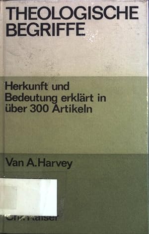 Seller image for Theologische Begriffe : Herkunft u. Bedeutung erklrt in ber 300 Artikeln. for sale by books4less (Versandantiquariat Petra Gros GmbH & Co. KG)
