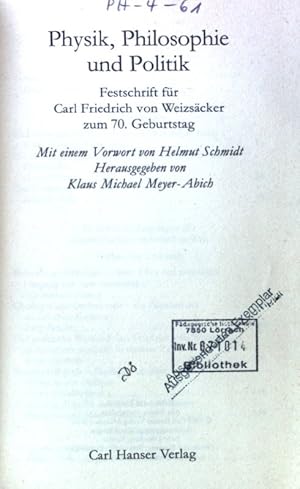 Bild des Verkufers fr Physik, Philosophie und Politik : Festschrift fr Carl Friedrich von Weizscker zum 70. Geburtstag. zum Verkauf von books4less (Versandantiquariat Petra Gros GmbH & Co. KG)