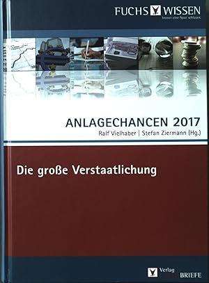 Immagine del venditore per Anlagenchancen 2017 Die groe Verstaatlichung venduto da books4less (Versandantiquariat Petra Gros GmbH & Co. KG)