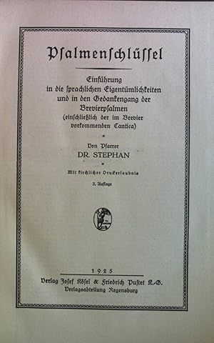 Seller image for Psalmenschlssel : Einfhrg in d. sprachl. Eigentmlichkeiten u. in d. Gedankengang d. Brevierpsalmen (einschliel. d. im Brevier vorkommenden Cantica). for sale by books4less (Versandantiquariat Petra Gros GmbH & Co. KG)