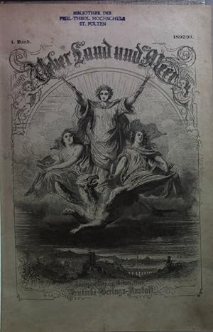 Ueber Land und Meer: Deutsche Illustrierte Zeitung 1892/93 (KOMPLETT in 3 Bänden) - Heft 1 - 13.