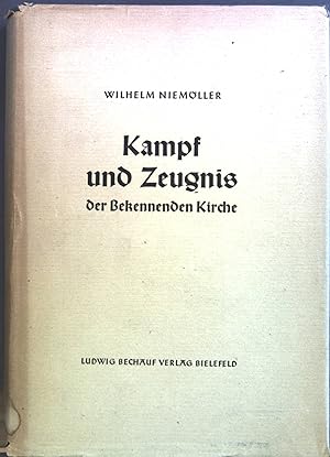 Bild des Verkufers fr Kampf und Zeugnis der Bekennenden Kirche. zum Verkauf von books4less (Versandantiquariat Petra Gros GmbH & Co. KG)