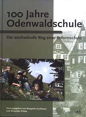 Bild des Verkufers fr 100 Jahre Odenwaldschule : Der wechselvolle Weg einer Reformschule. zum Verkauf von books4less (Versandantiquariat Petra Gros GmbH & Co. KG)