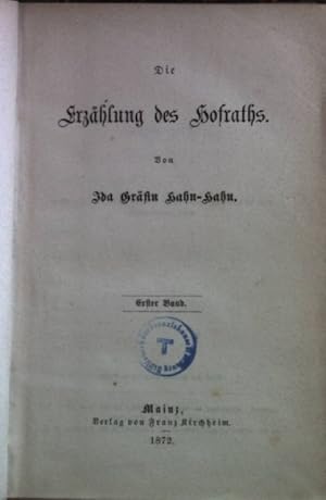Seller image for Die Erzhlung des Hofraths: ERSTER BAND. for sale by books4less (Versandantiquariat Petra Gros GmbH & Co. KG)