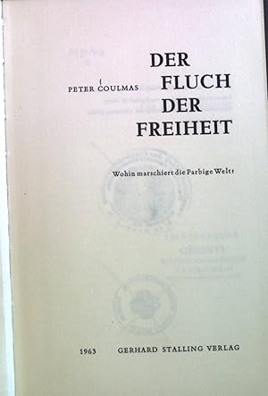 Bild des Verkufers fr Der Fluch der Freiheit : Wohin marschiert d. farb. Welt?. zum Verkauf von books4less (Versandantiquariat Petra Gros GmbH & Co. KG)