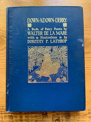 Seller image for Down-Adown-Derry: A Book of Fairy Poems by Walter de la Mare with Illustrations by Dorothy P. Lathrop for sale by Bad Animal