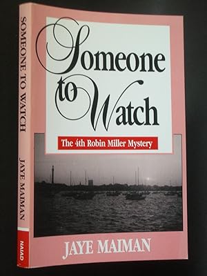 Imagen del vendedor de Someone to Watch: The 4th Robin Miller Mystery a la venta por Bookworks [MWABA, IOBA]
