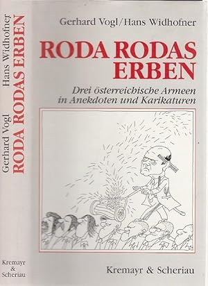 Bild des Verkufers fr Roda Rodas Erben - Drei sterreichische Armeen in Anekdoten und Karikaturen. zum Verkauf von Antiquariat Carl Wegner