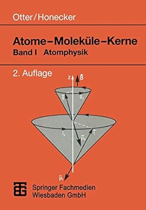 Atome - Moleküle - Kerne; Teil: Bd. 1., Atomphysik : mit 19 Tabellen