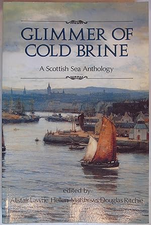 Imagen del vendedor de Glimmer of Cold Brine: A Scottish Sea Anthology a la venta por Hanselled Books