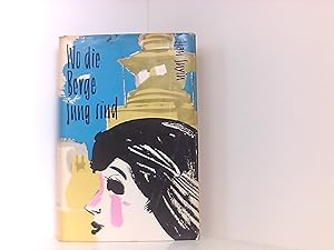 Seller image for Han Suyin: Wo die Berge jung sind for sale by Book Broker