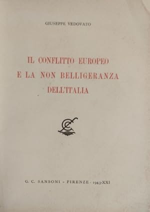 Bild des Verkufers fr Il conflitto europeo e la non belligeranza dell'Italia. zum Verkauf von FIRENZELIBRI SRL