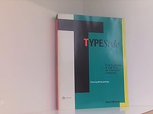 Typestyle: How to Choose and Use Type on a Personal Computer