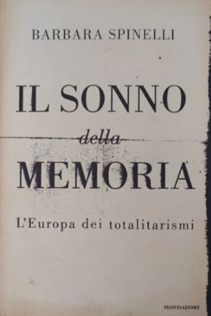 Seller image for Il sonno della memoria. L'Europa dei totalitarismi. for sale by FIRENZELIBRI SRL