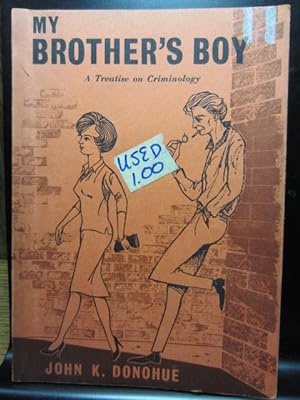 MY BROTHER'S BOY - A Treatise on Criminology