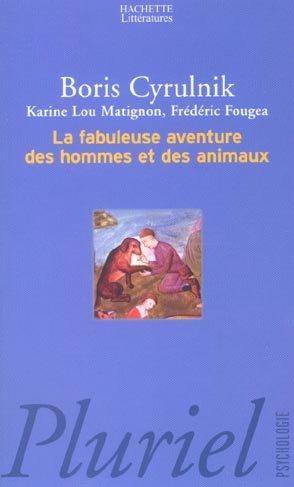 La fabuleuse aventure des hommes et des animaux