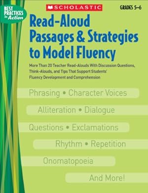 Seller image for Read-Aloud Passages & Strategies to Model Fluency: Grades 56: More Than 20 Teacher Read-Alouds With Discussion Questions, Think-Alouds, and Tips That . Fluency Development and Comprehension for sale by Reliant Bookstore