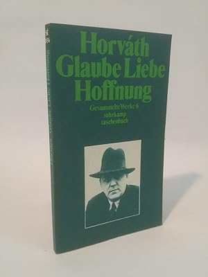 Seller image for Glaube, Liebe, Hoffnung (Bd. 6) Kommentierte Werkausgabe in Einzelbnden for sale by ANTIQUARIAT Franke BRUDDENBOOKS