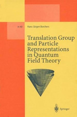 Immagine del venditore per Translation group and particle Representations in Quantum Field Theory. Lecture Notes in Physics / New Series m: Monographs; Vol. 40. venduto da Antiquariat Thomas Haker GmbH & Co. KG