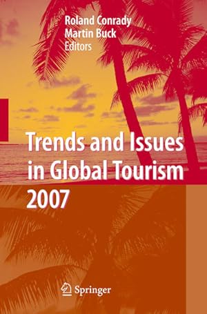 Seller image for Trends and Issues in Global Tourism 2007. for sale by Antiquariat Thomas Haker GmbH & Co. KG