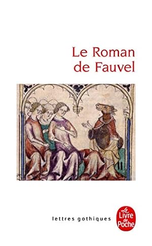 Image du vendeur pour Le Roman de Fauvel. Lettres Gothiques - Collection dirige par Michael Zink; mis en vente par nika-books, art & crafts GbR