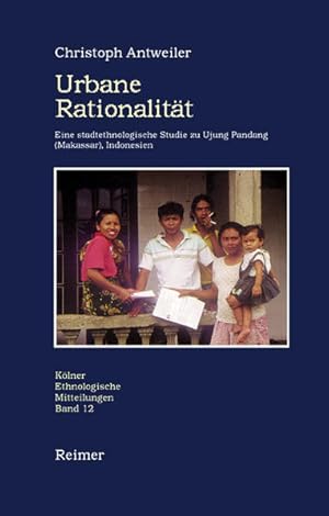 Immagine del venditore per Urbane Rationalitt. Eine stadtethnologische Studie zu Ujung Pandang (Makassar), Indonesien. venduto da Antiquariat Thomas Haker GmbH & Co. KG