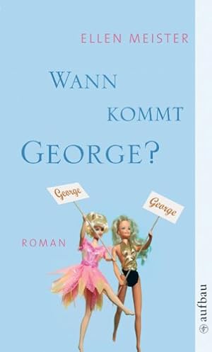 Imagen del vendedor de Wann kommt George?: Roman (Aufbau Taschenbcher) a la venta por Gabis Bcherlager