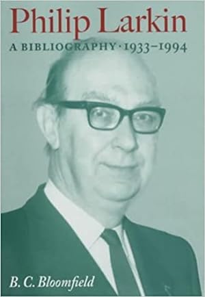 Bild des Verkufers fr Philip Larkin: A Bibliography, 1933-1994 (Winchester 20th century bibliographies) zum Verkauf von Antiquariat Heinzelmnnchen