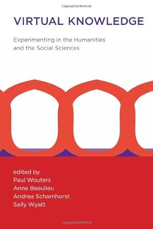 Bild des Verkufers fr Virtual Knowledge: Experimenting in the Humanities and the Social Sciences (The MIT Press) zum Verkauf von WeBuyBooks