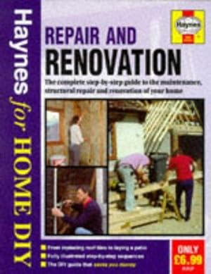 Seller image for Repair and Renovation: The Complete Guide to Structural Refurbishment and Improvement (Haynes for Home DIY S.) for sale by WeBuyBooks