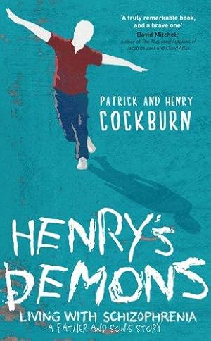 Bild des Verkufers fr Henry's Demons: Living with Schizophrenia, a Father and Son's Story zum Verkauf von WeBuyBooks