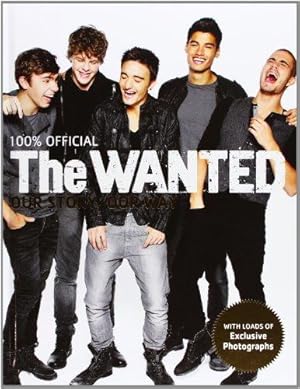 Bild des Verkufers fr The Wanted: Our Story, Our Way: 100% Official zum Verkauf von WeBuyBooks