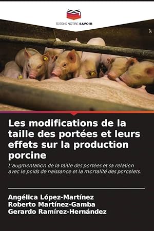 Seller image for Les modifications de la taille des portes et leurs effets sur la production porcine for sale by moluna