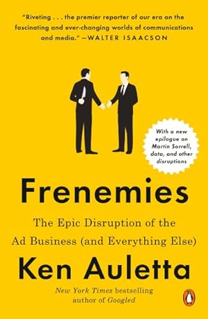 Immagine del venditore per Frenemies : The Epic Disruption of the Ad Business (and Everything Else) venduto da GreatBookPrices