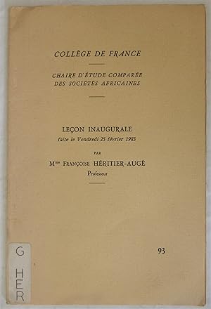 Leçon inaugurale faite le Vendredi 25 février 1983 - Collège de France - Chaire d'Etude Comparée ...