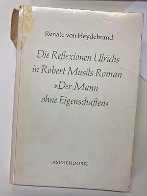 Die Reflexionen Ulrichs in Robert Musils Roman "Der Mann ohne Eigenschaften". Ihr Zusammenhang mi...